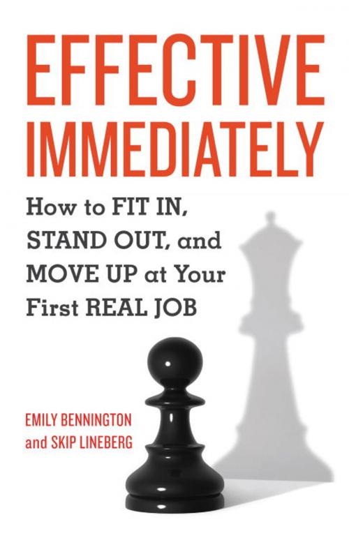 Cover of the book Effective Immediately by Emily Bennington, Skip Lineberg, Potter/Ten Speed/Harmony/Rodale