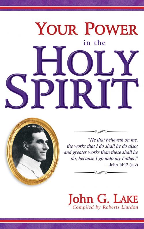 Cover of the book Your Power In The Holy Spirit by John G. Lake, Whitaker House