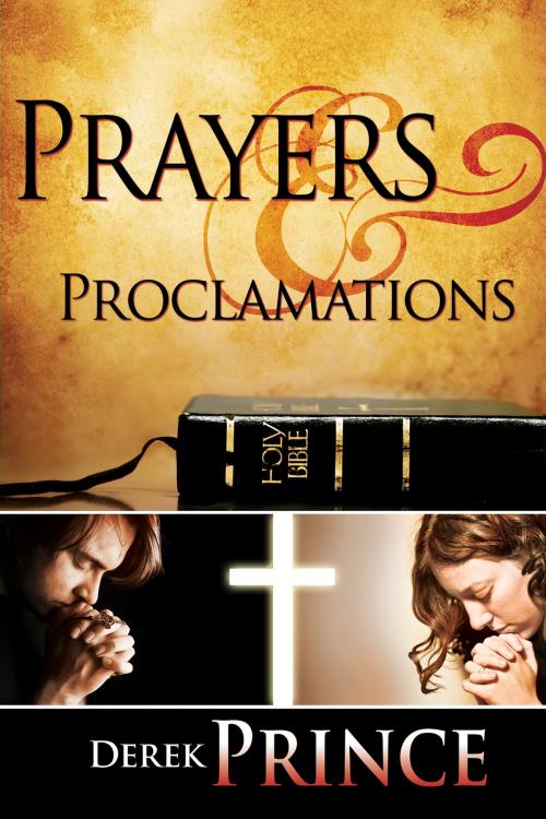 Cover of the book Prayers & Proclamations by Derek Prince, Whitaker House