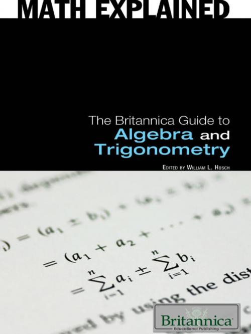 Cover of the book The Britannica Guide to Algebra and Trigonometry by William Hosch, Britannica Educational Publishing