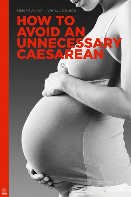 Cover of the book How to Avoid an Unneccesary Casarean by Helen Churchill, Wendy Savage, Pinter & Martin