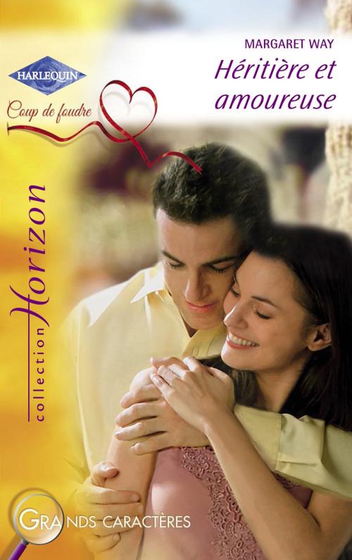 Cover of the book Héritière et amoureuse (Harlequin Horizon) by Margaret Way, Harlequin