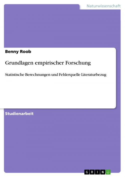 Cover of the book Grundlagen empirischer Forschung by Benny Roob, GRIN Verlag