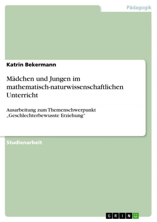 Cover of the book Mädchen und Jungen im mathematisch-naturwissenschaftlichen Unterricht by Katrin Bekermann, GRIN Verlag