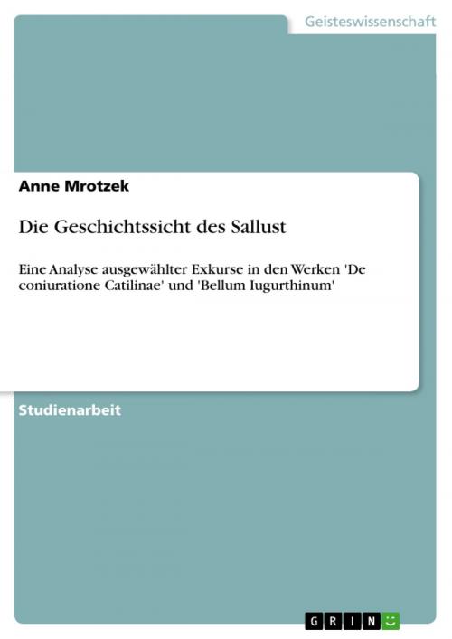 Cover of the book Die Geschichtssicht des Sallust by Anne Mrotzek, GRIN Verlag
