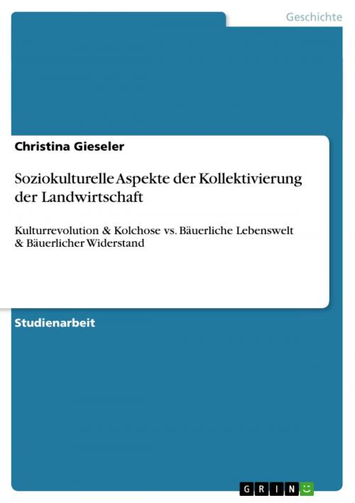 Cover of the book Soziokulturelle Aspekte der Kollektivierung der Landwirtschaft by Christina Gieseler, GRIN Verlag