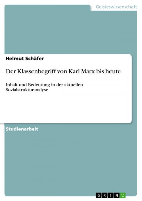 Cover of the book Der Klassenbegriff von Karl Marx bis heute by Helmut Schäfer, GRIN Verlag