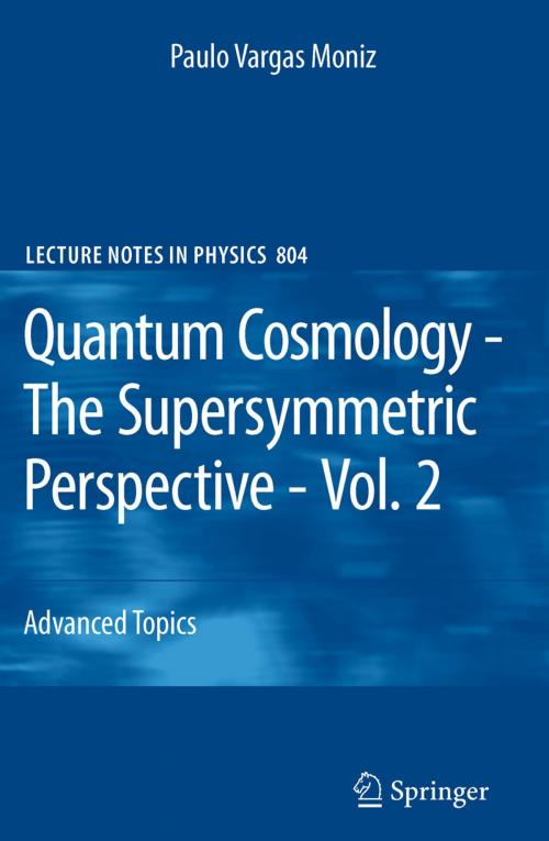 Cover of the book Quantum Cosmology - The Supersymmetric Perspective - Vol. 2 by Paulo Vargas Moniz, Springer Berlin Heidelberg