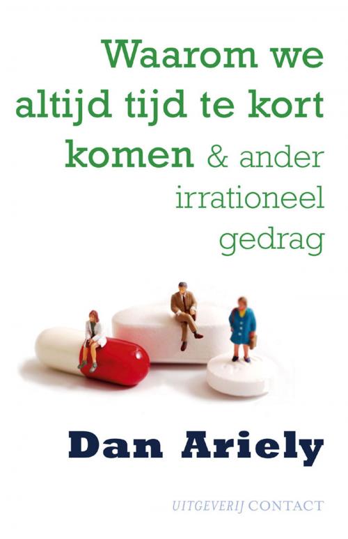 Cover of the book Waarom we altijd tijd te kort komen by Dan Ariely, Atlas Contact, Uitgeverij