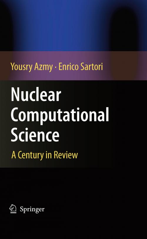 Cover of the book Nuclear Computational Science by Yousry Azmy, Enrico Sartori, Springer Netherlands