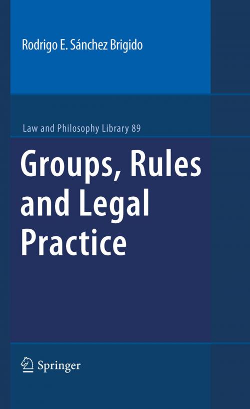 Cover of the book Groups, Rules and Legal Practice by Rodrigo Eduardo Sánchez Brigido, Springer Netherlands