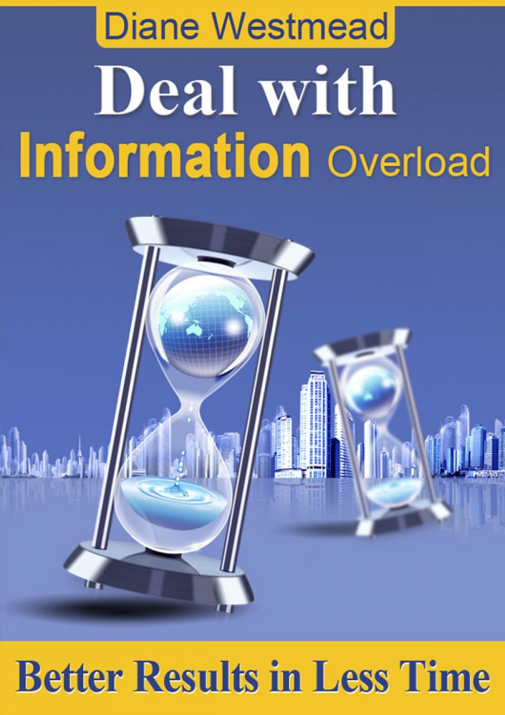 Big bigCover of Deal With Information Overload