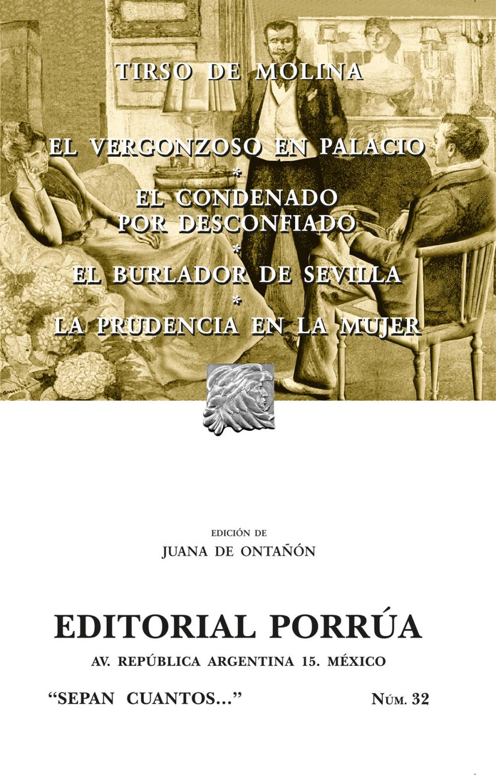 Big bigCover of El vergonzoso en palacio - El condenado por desconfiado - El burlador de Sevilla - La prudencia en la mujer