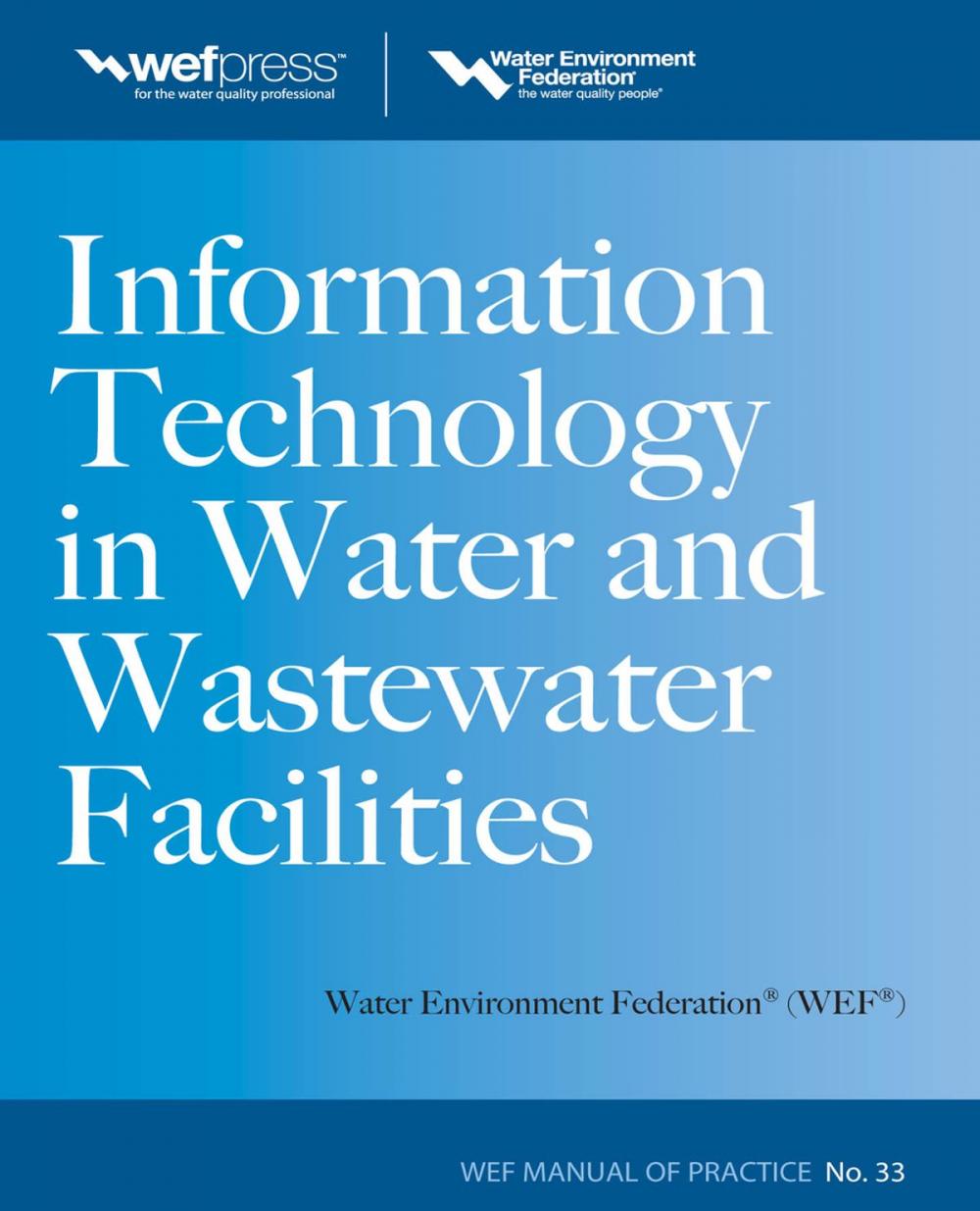 Big bigCover of Information Technology in Water and Wastewater Utilities, WEF MOP 33