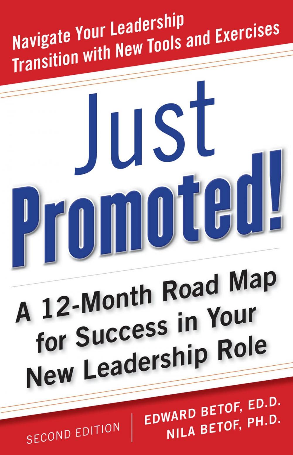 Big bigCover of Just Promoted! A 12-Month Road Map for Success in Your New Leadership Role, Second Edition