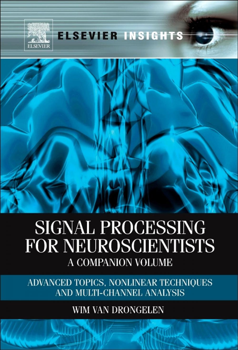 Big bigCover of Signal Processing for Neuroscientists, A Companion Volume