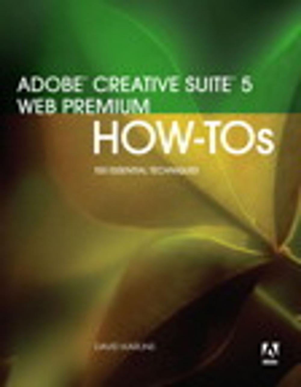 Big bigCover of Adobe Creative Suite 5 Web Premium How-Tos