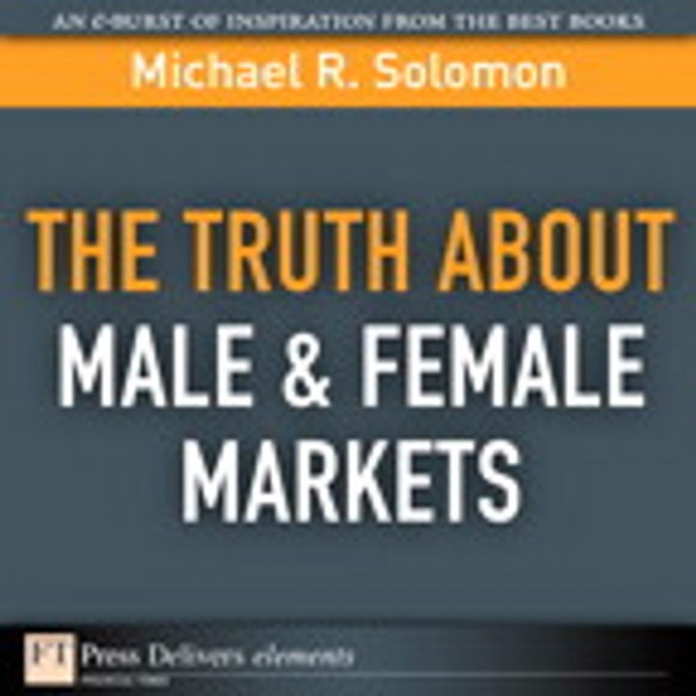 Big bigCover of The Truth About Male & Female Markets