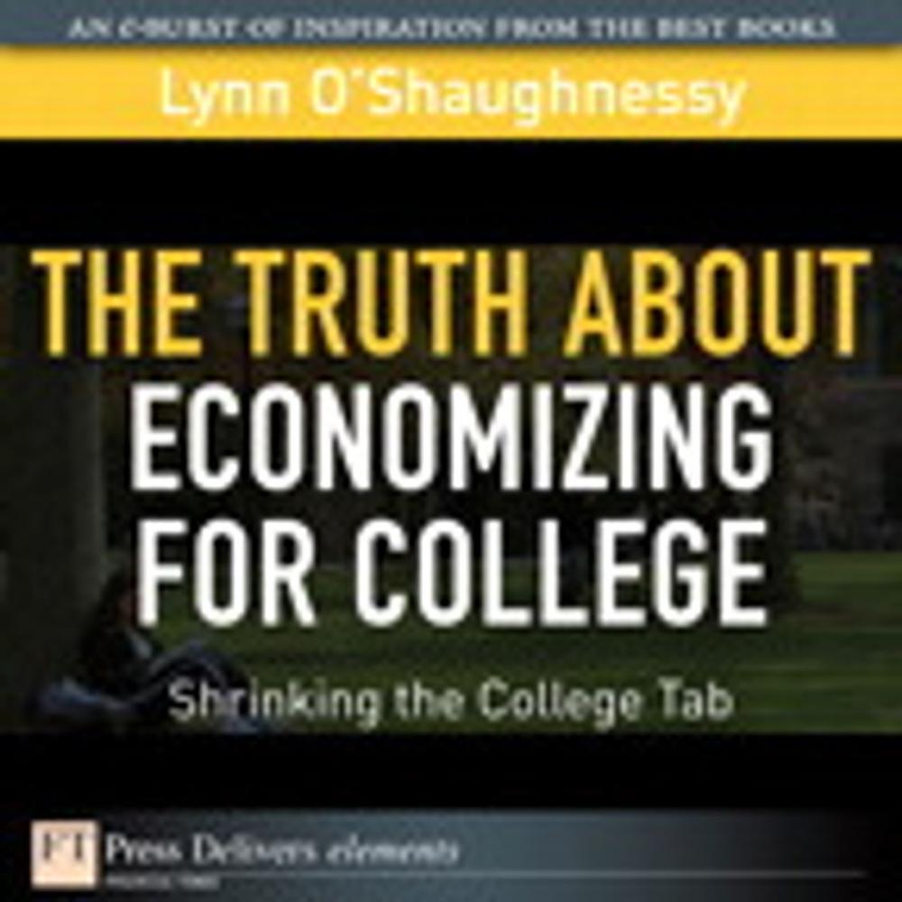 Big bigCover of The Truth About Economizing for College