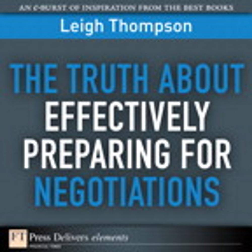 Big bigCover of The Truth About Effectively Preparing for Negotiations