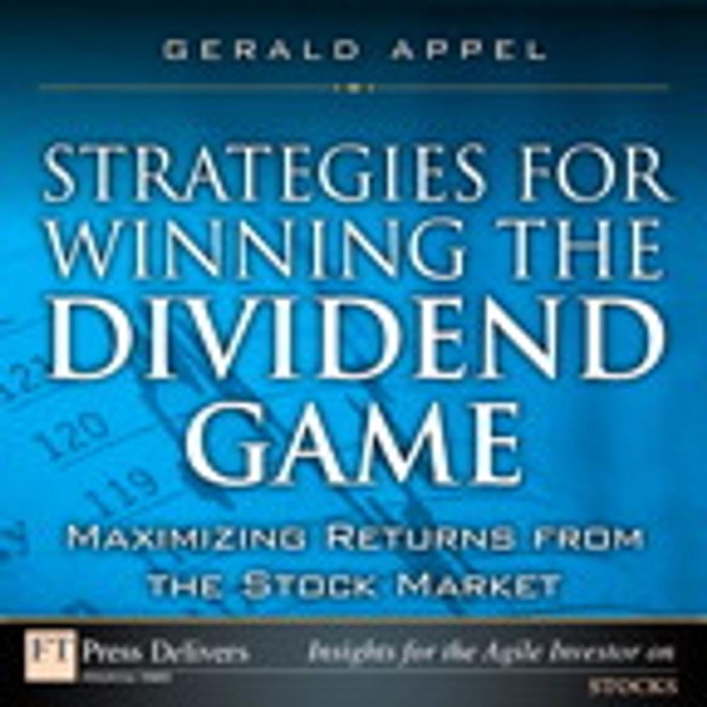 Big bigCover of Strategies for Winning the Dividend Game: Maximizing Returns from the Stock Market