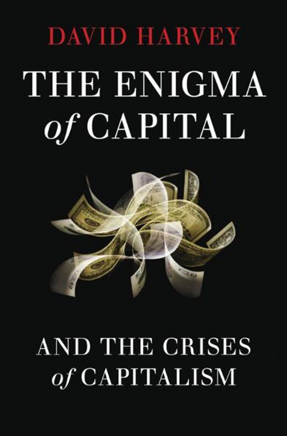 Big bigCover of The Enigma of Capital:And the Crises of Capitalism