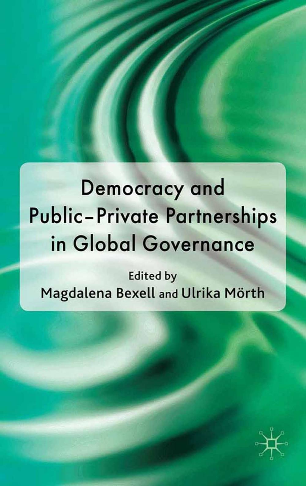 Big bigCover of Democracy and Public-Private Partnerships in Global Governance