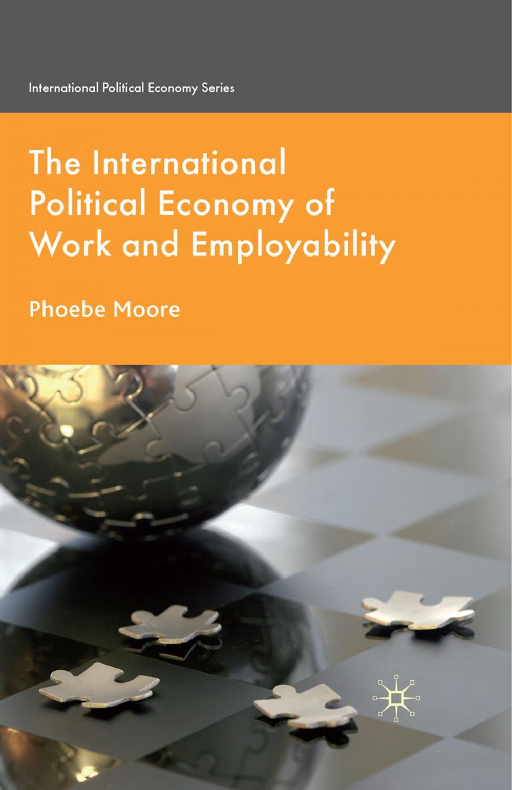 Big bigCover of The International Political Economy of Work and Employability