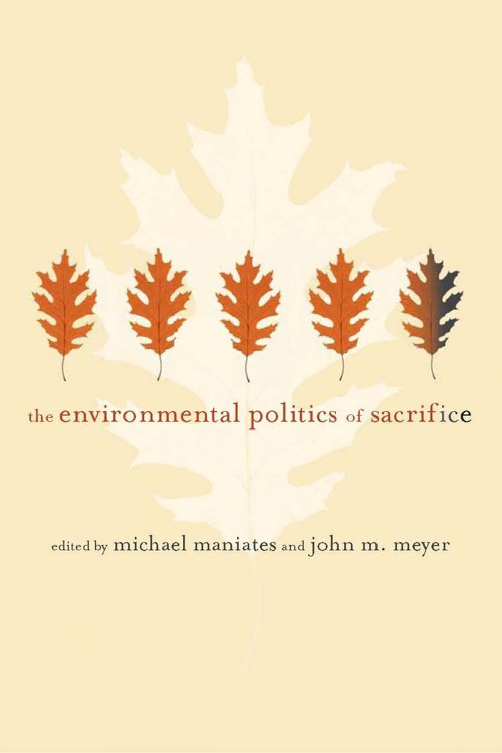 Big bigCover of The Environmental Politics of Sacrifice