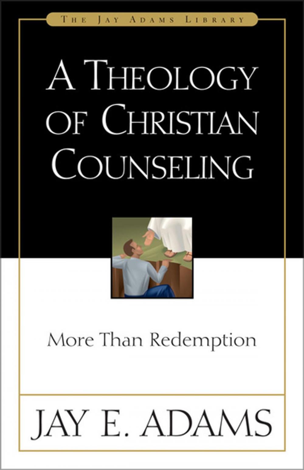 Big bigCover of A Theology of Christian Counseling