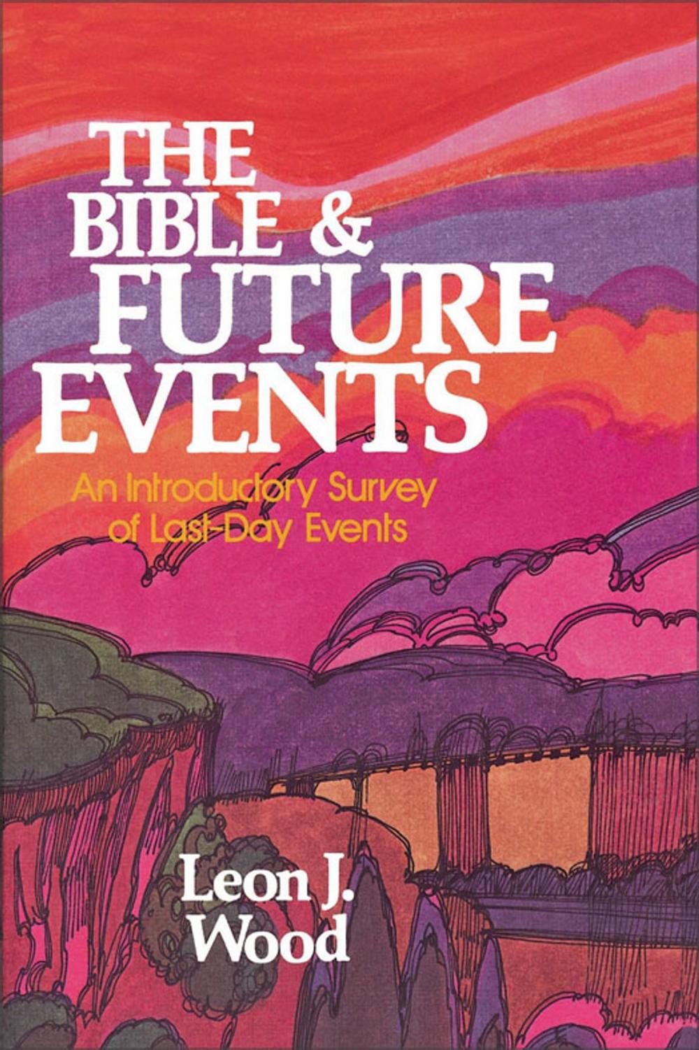 Big bigCover of The Bible and Future Events