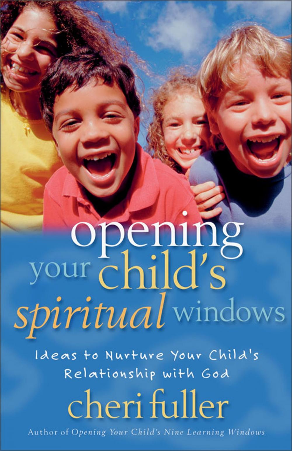 Big bigCover of Opening Your Child's Spiritual Windows