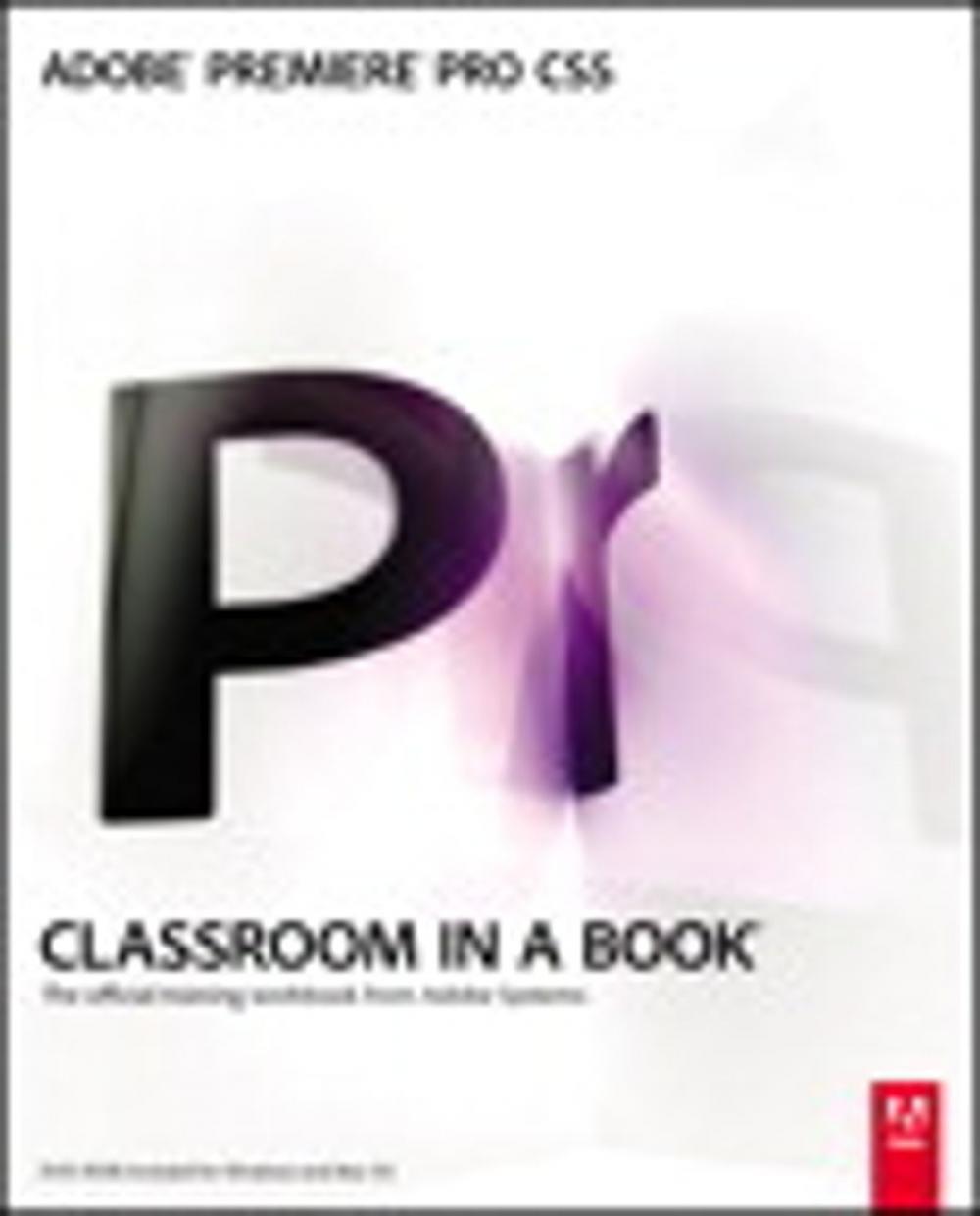 Big bigCover of Adobe Premiere Pro CS5 Classroom in a Book