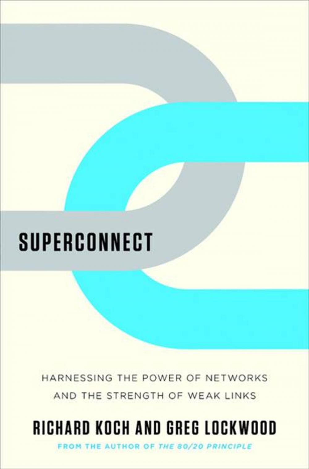 Big bigCover of Superconnect: Harnessing the Power of Networks and the Strength of Weak Links