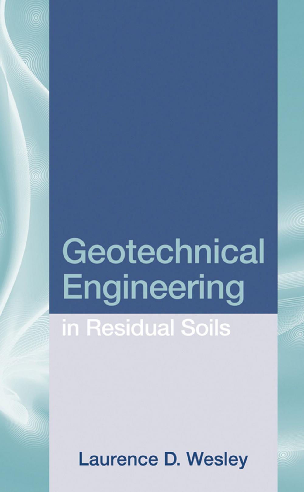 Big bigCover of Geotechnical Engineering in Residual Soils