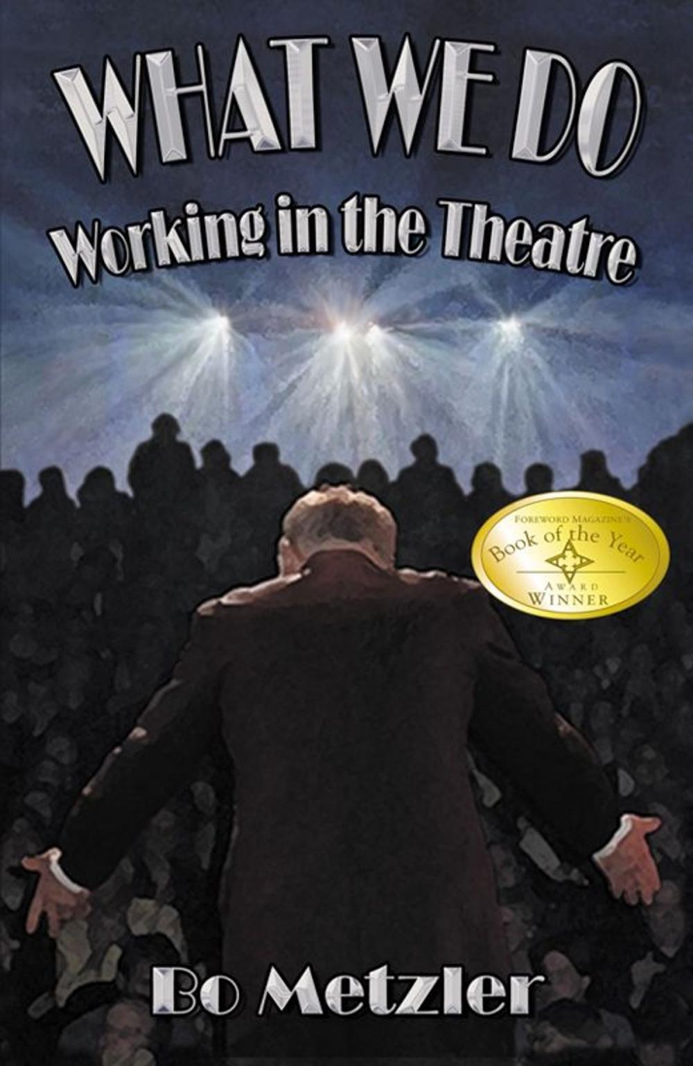 Big bigCover of What We Do- Working In The Theatre