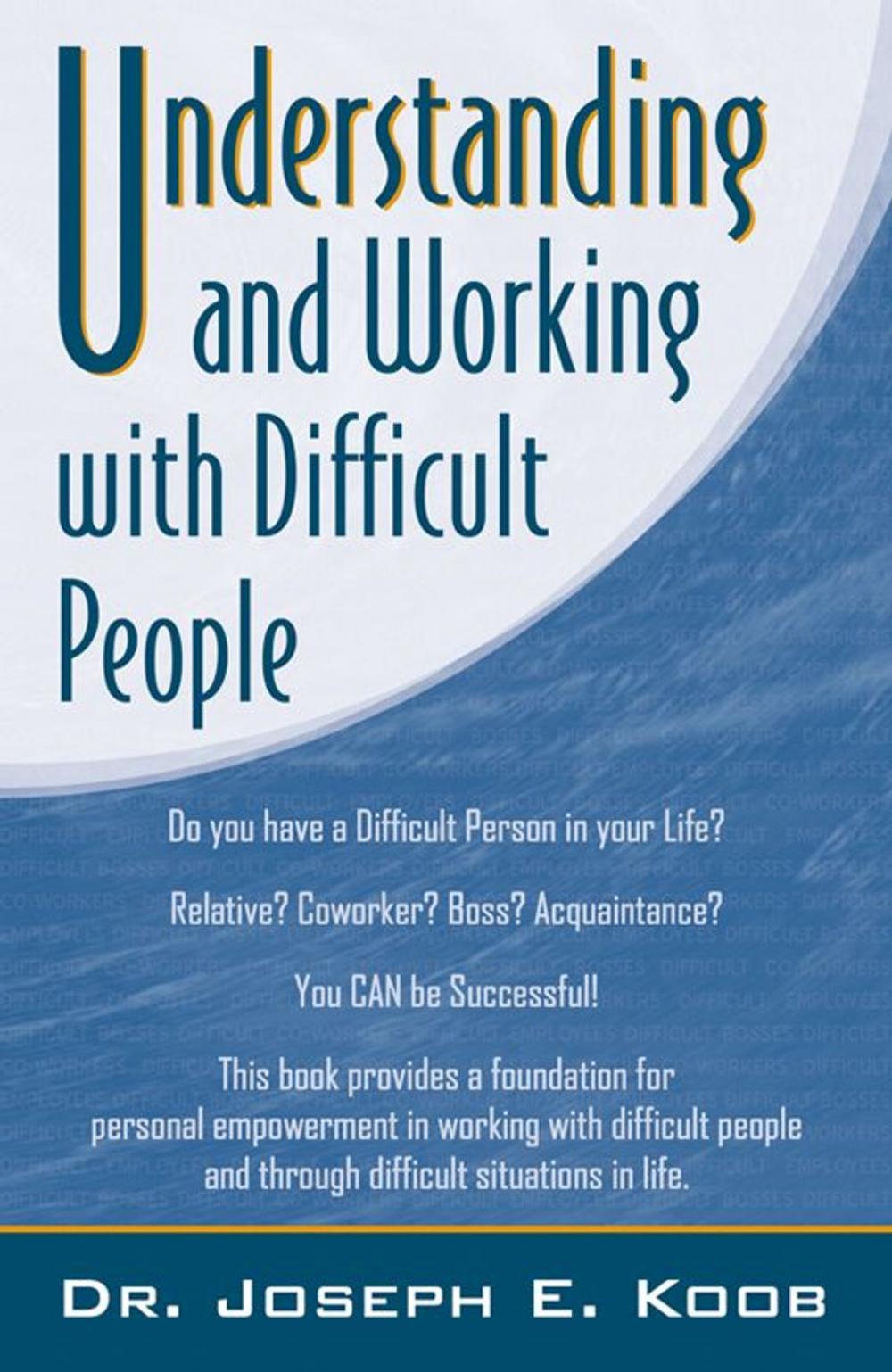 Big bigCover of Understanding And Working With Difficult People