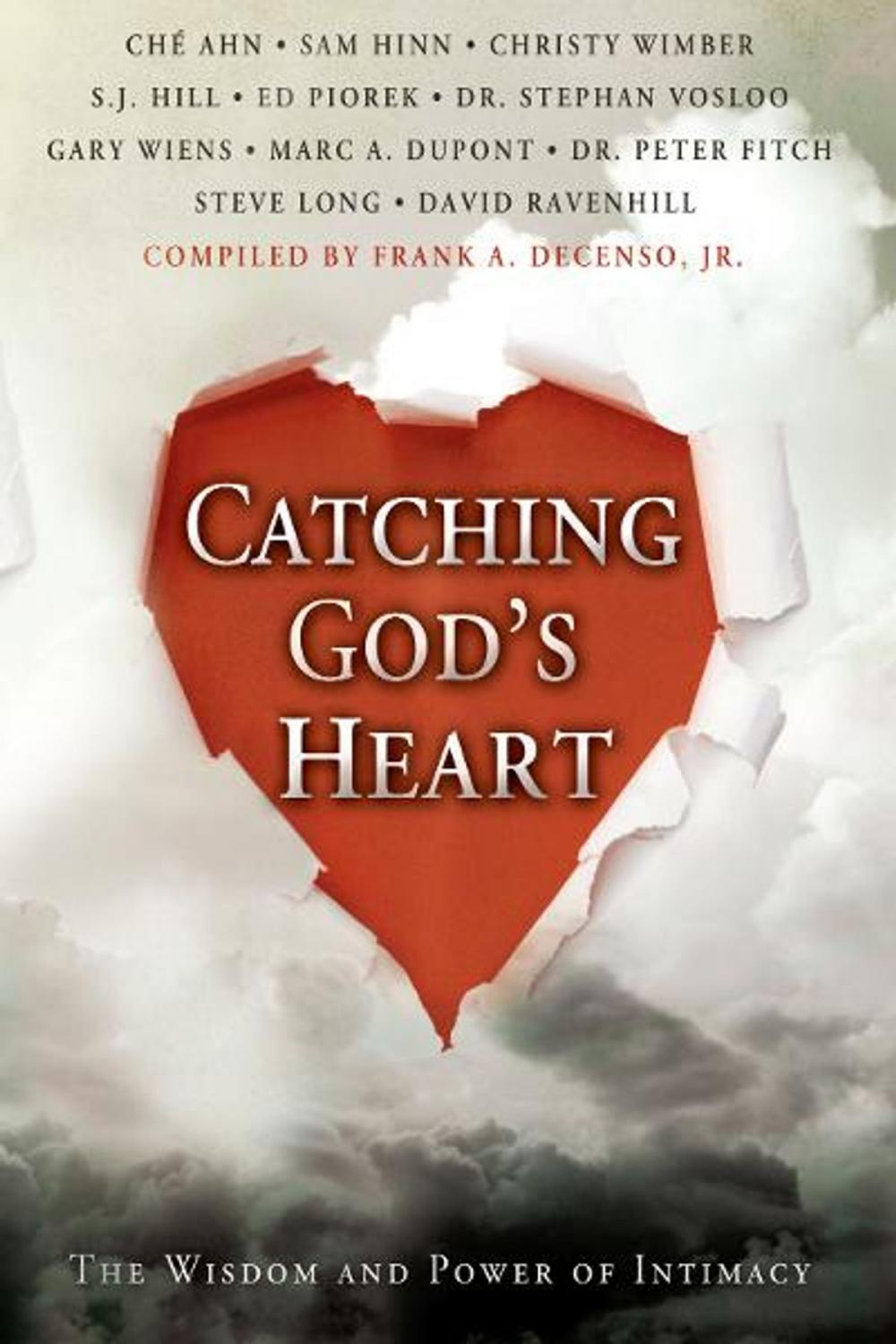 Big bigCover of Catching God's Heart: The Wisdom and Power of Intimacy