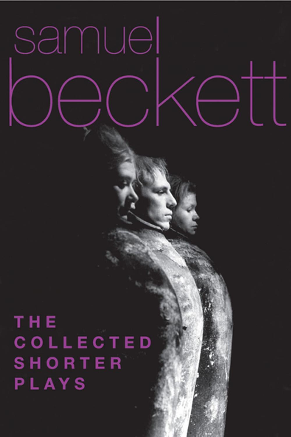 Big bigCover of The Collected Shorter Plays of Samuel Beckett