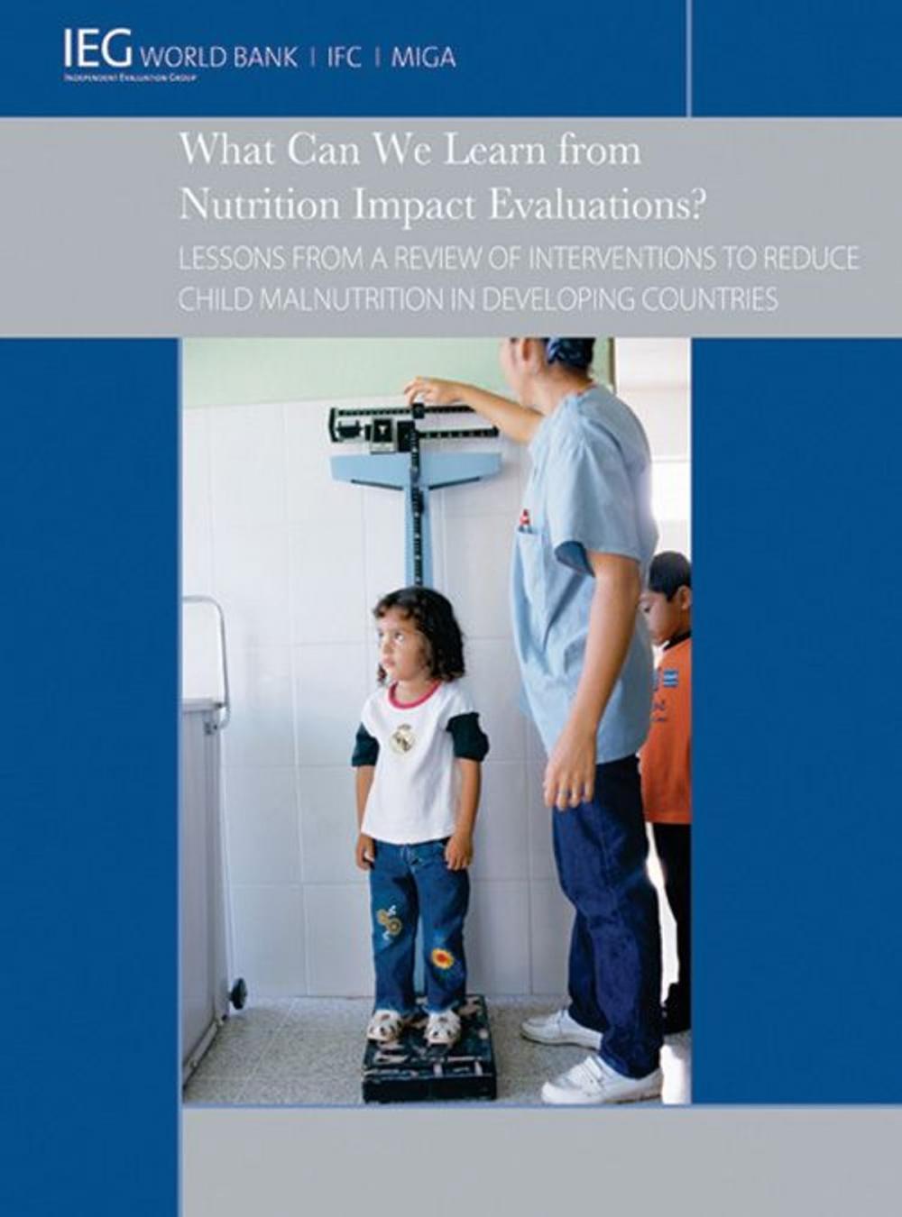 Big bigCover of What Can We Learn From Nutrition Impact Evaluations?: Lessons From A Review Of Interventions To Reduce Child Malnutrition In Developing Countries