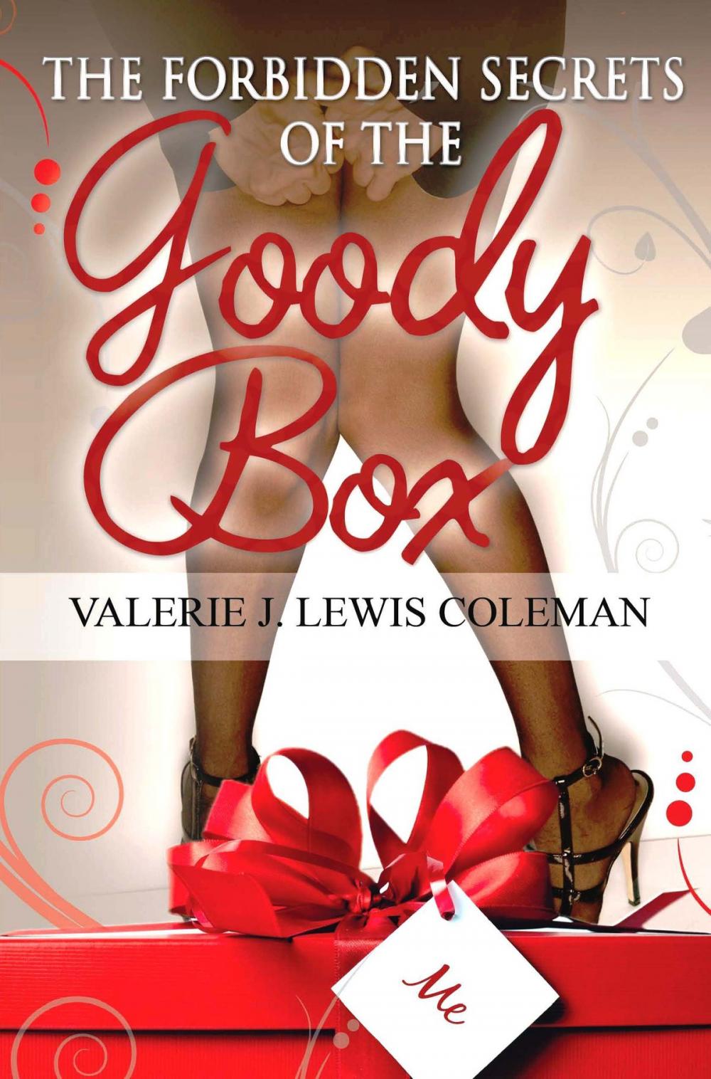 Big bigCover of The Forbidden Secrets of the Goody Box: Relationship advice that your father didn't tell you and your mother didn't know