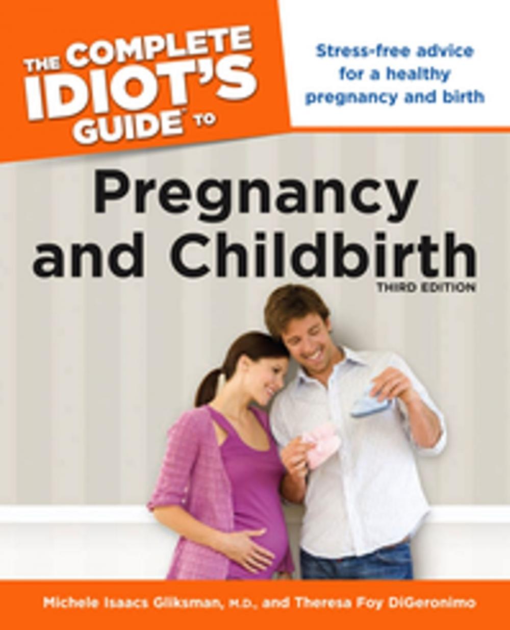 Big bigCover of The Complete Idiot's Guide to Pregnancy and Childbirth, 3rd Edition