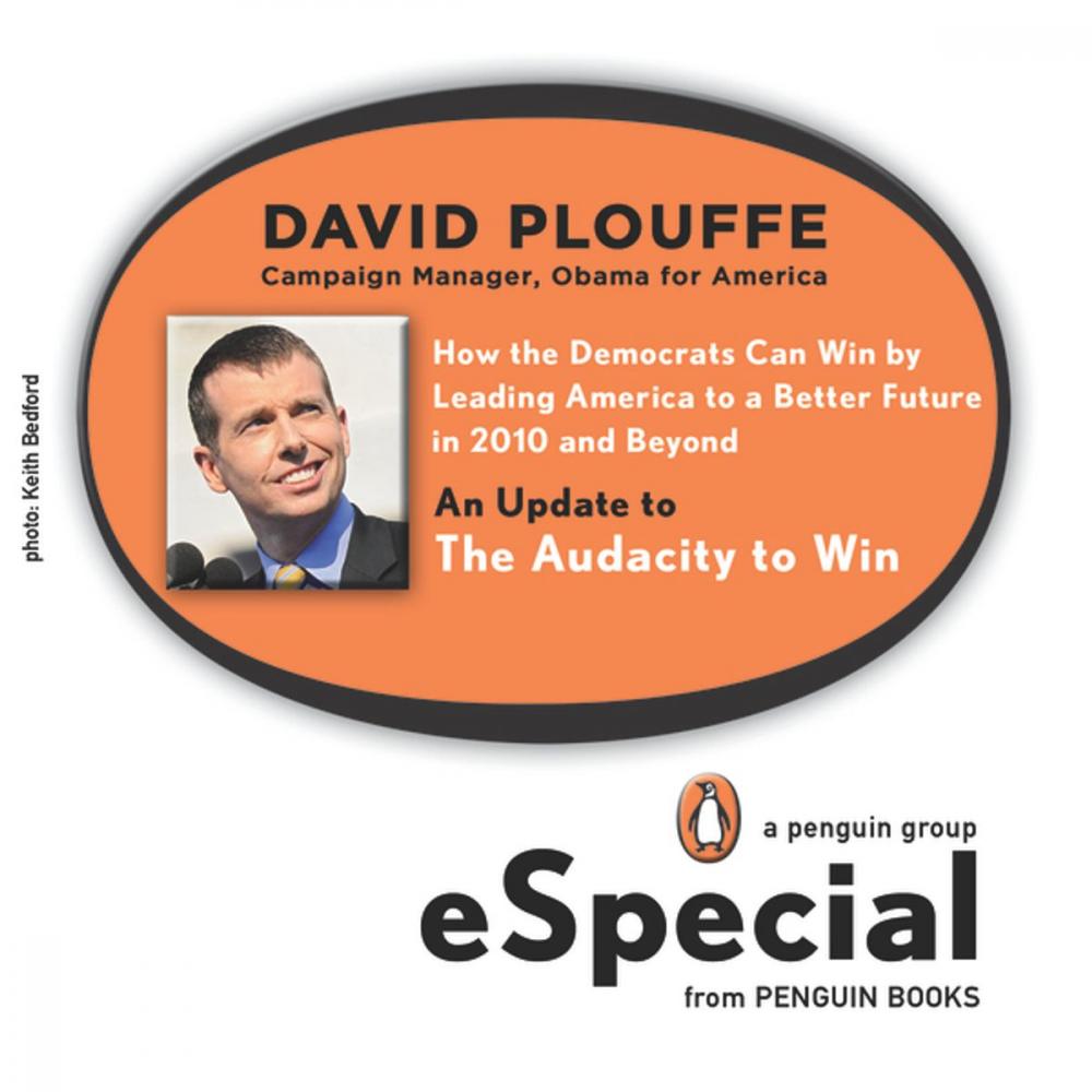 Big bigCover of How the Democrats Can Win by Leading America to a Better Future in 2010 and Beyond