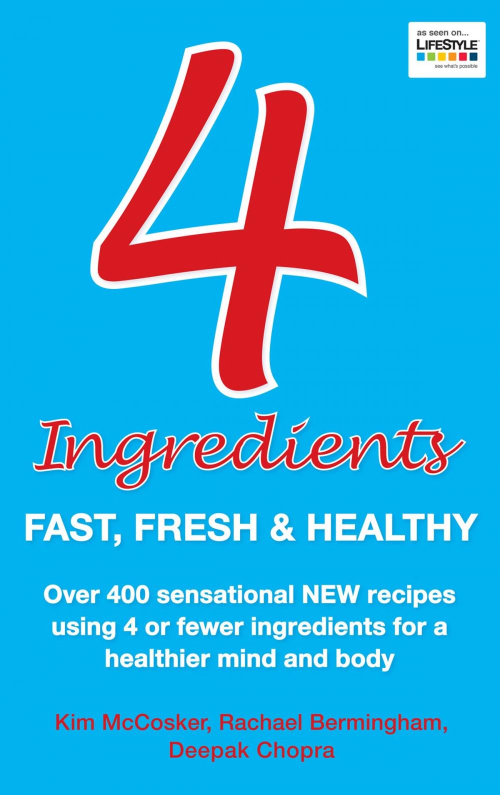 Big bigCover of 4 Ingredients: Fast, Fresh and Healthy