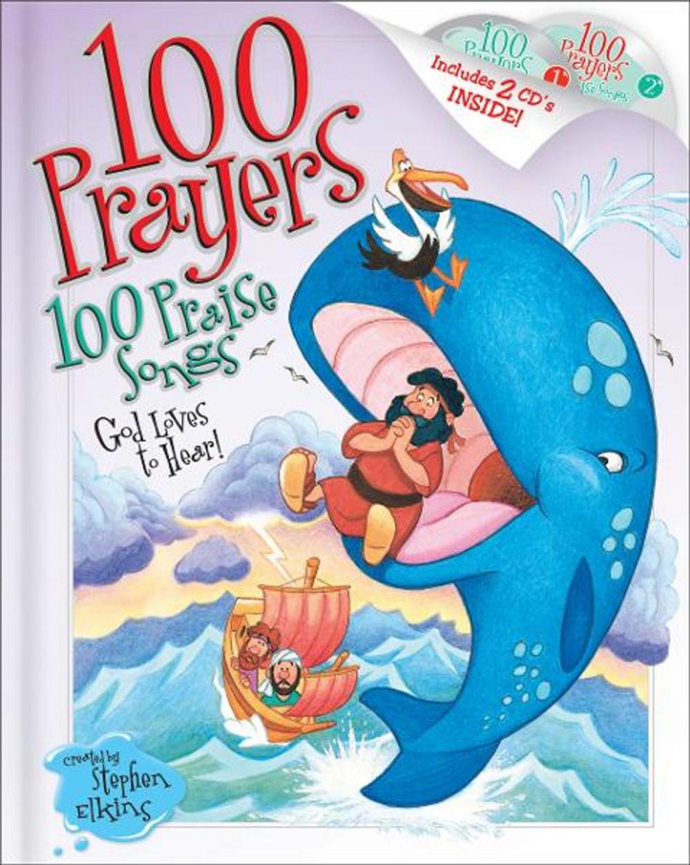 Big bigCover of 100 Prayers God Loves to Hear, 100 Praise Songs