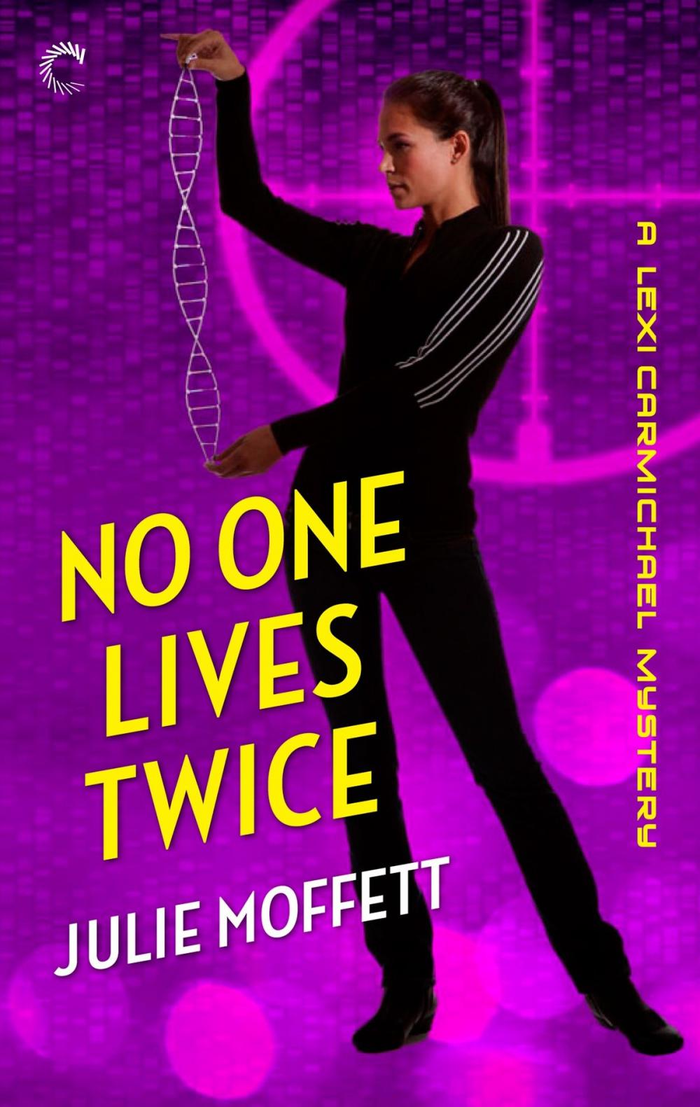 Big bigCover of No One Lives Twice: A Lexi Carmichael Mystery, Book One