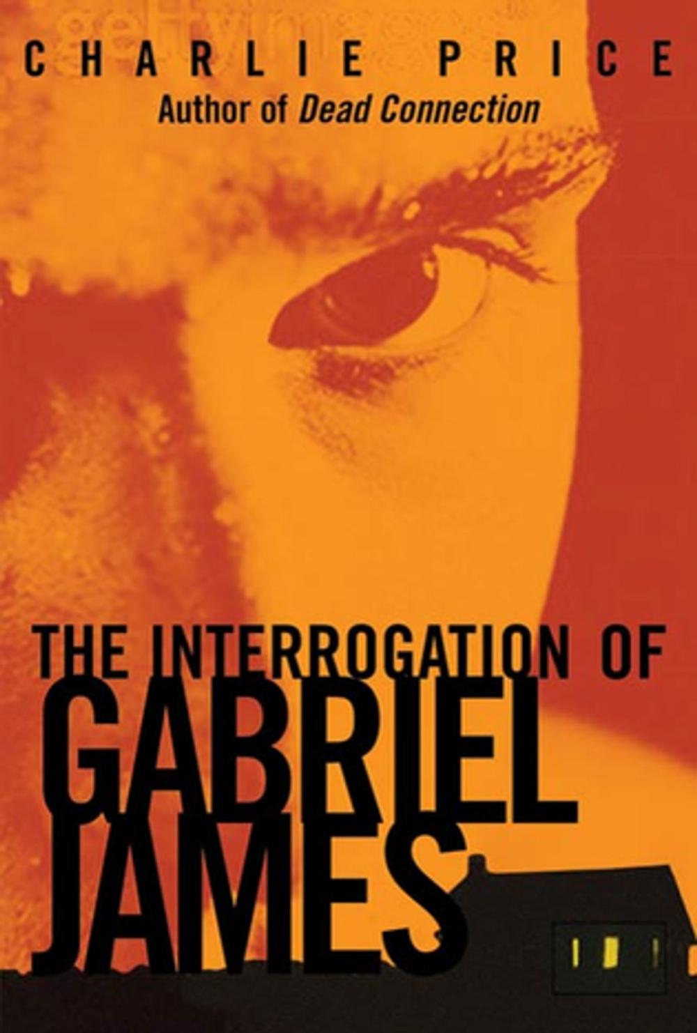 Big bigCover of The Interrogation of Gabriel James