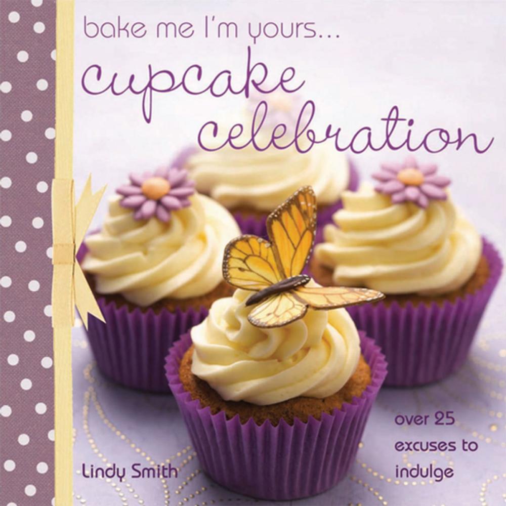 Big bigCover of Bake me I'm Yours... Cupcake Celebration