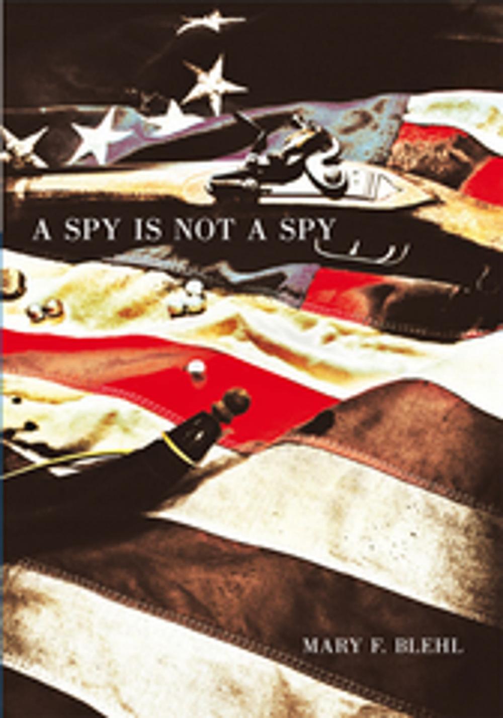 Big bigCover of A Spy Is Not a Spy