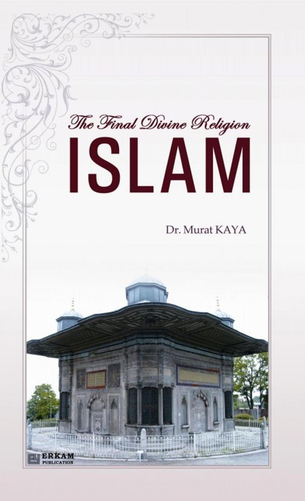 Big bigCover of The Final Divine Religion Islam